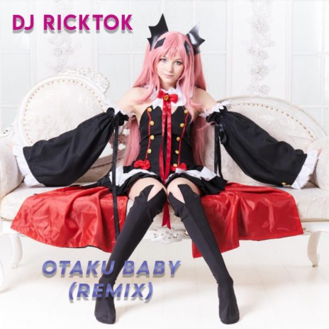 Otaku Baby (Remix) | Boomplay Music