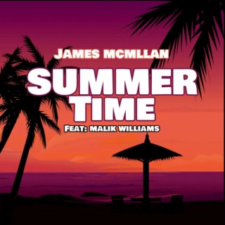 Summer Time ft. Malik Williams lyrics | Boomplay Music