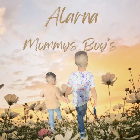 Mommys Boy's | Boomplay Music