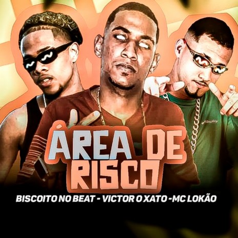 Aréa de Risco ft. MC Lokão & Biscoito no Beat | Boomplay Music