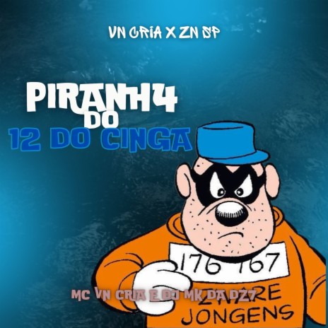 PIRANH4 DO 12 DO CINGA ft. DJ MK DA DZ7
