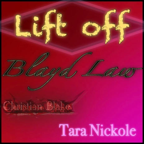 Lift off ft. Christian Blake & Tara Nickole | Boomplay Music