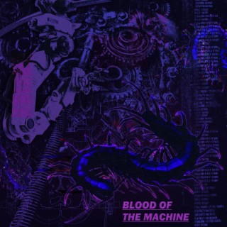 BLOOD OF THE MACHINE