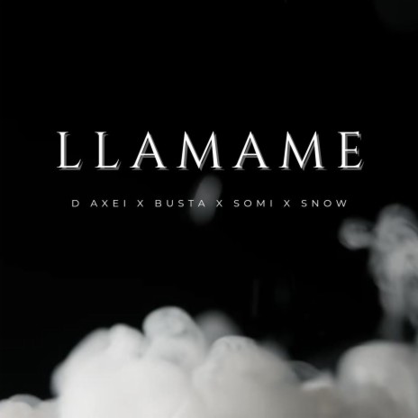 Llamame ft. Bu$ta, Somi & snow