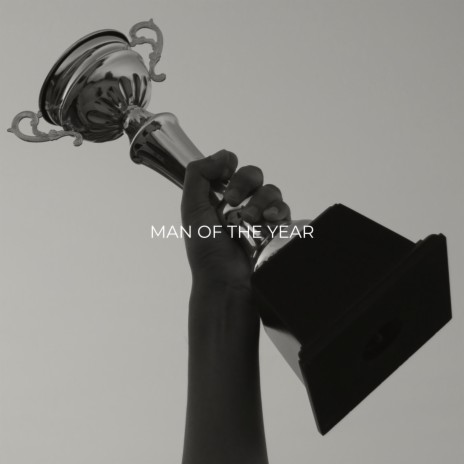 Man of the Year | Boomplay Music