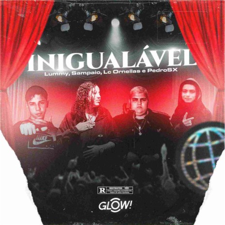 Inigualável ft. Lummy, SAMPAIO, Lc Ornellas & PedroSX | Boomplay Music