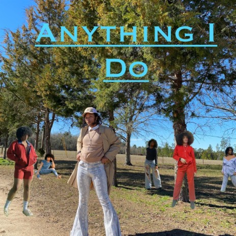 Anything I Do | Boomplay Music