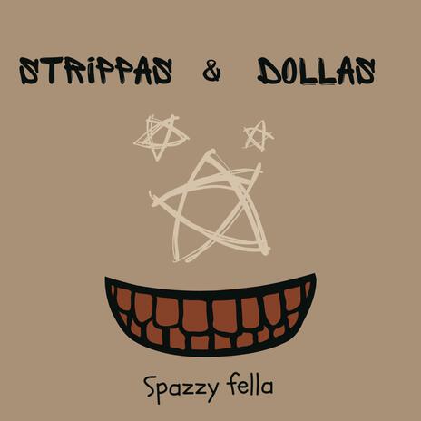 Strippas and dollas | Boomplay Music