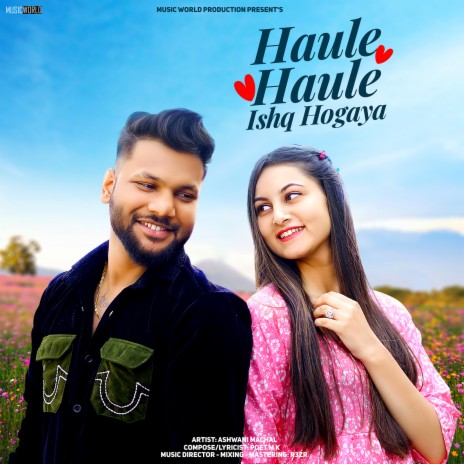 Haule Haule Ishq Ho Gaya | Boomplay Music