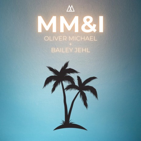 MM&I ft. Bailey Jehl | Boomplay Music