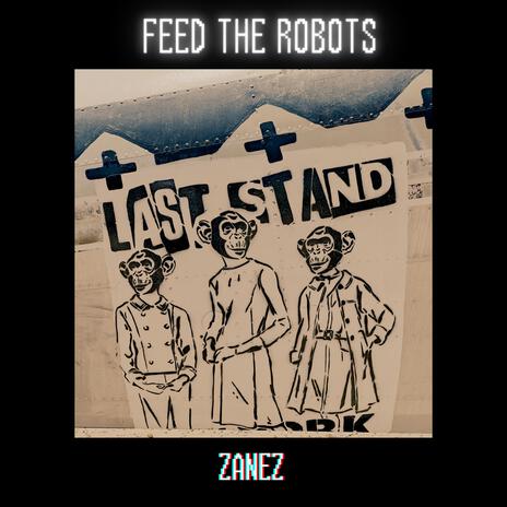 Feed The Robots | Boomplay Music