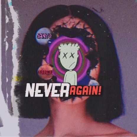 NEVER AGAIN! ft. 649zino | Boomplay Music