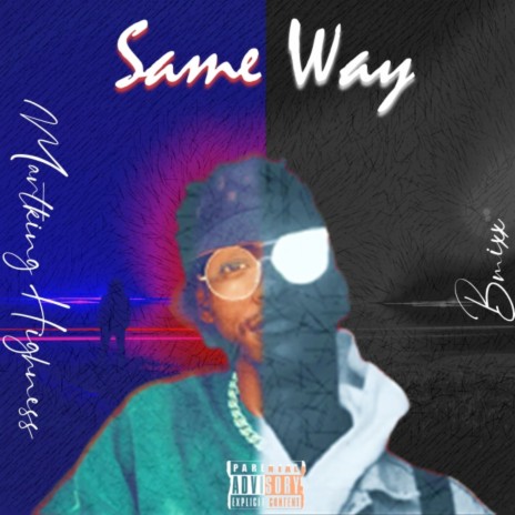 Same Way ft. Bmixx | Boomplay Music