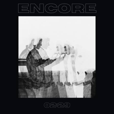 Encore | Boomplay Music