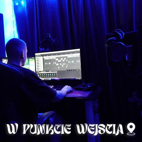 W PUNKCIE WEJŚCIA | Boomplay Music