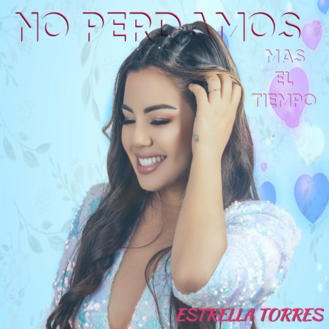 No Perdamos Mas el Tiempo | Boomplay Music