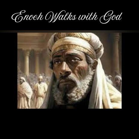 Enoch walks with God | Boomplay Music