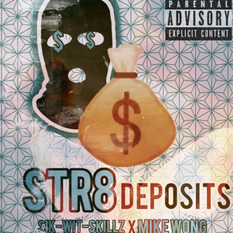 Str8 Deposits ft. Mike Wong | Boomplay Music