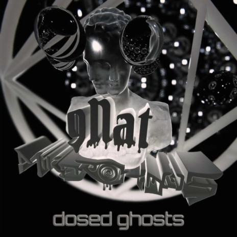 Dosed Ghosts ft. gNat | Boomplay Music