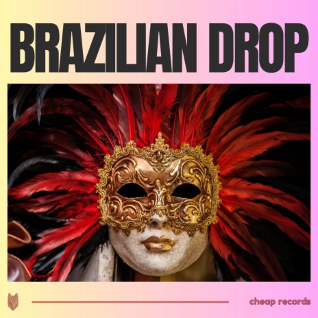 Brazilian Drop | Boomplay Music