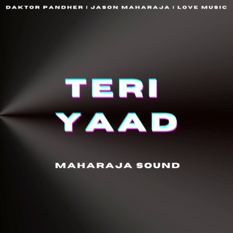 Teri Yaad ft. Jason Maharaja & Love Music