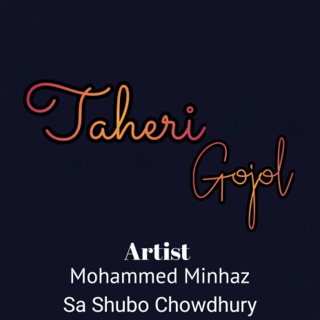 Taheri Gojol ft. Sa Shubo Chowdhury | Boomplay Music