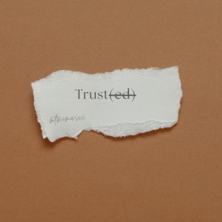 trust(ed)
