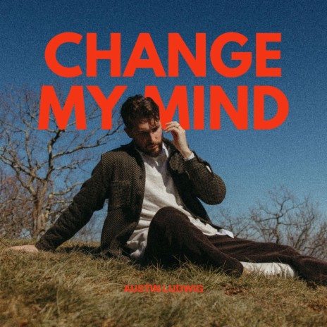 Change My Mind ft. Allyssa Goehring