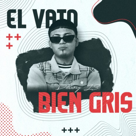 El Vato Bien Gris ft. Jauria Santa | Boomplay Music