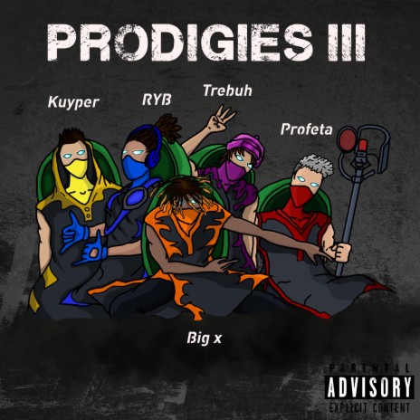 Prodigies ||| ft. Big X, RYB Talakashi, TREBUH & Kuyper | Boomplay Music