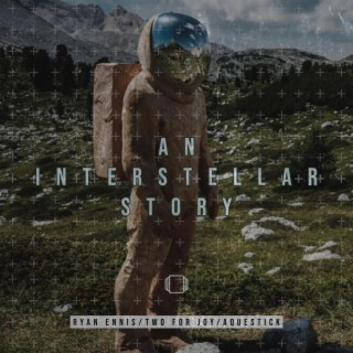 An Interstellar Story