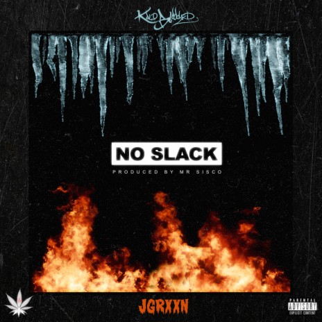 No Slack (feat. Jgrxxn) | Boomplay Music