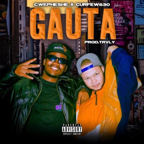 GAUTA ft. Cwepheshe | Boomplay Music