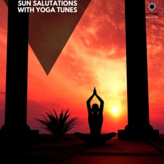 Sun Salutations with Yoga Tunes