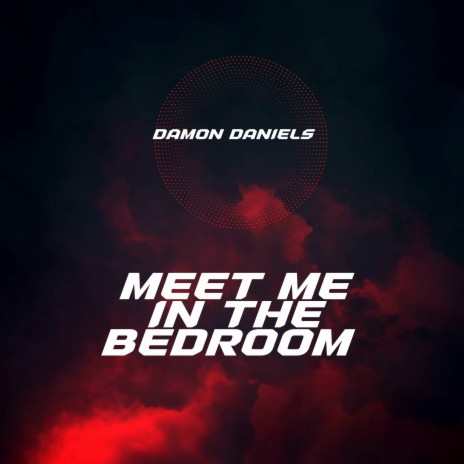 Meet me in the Bedroom