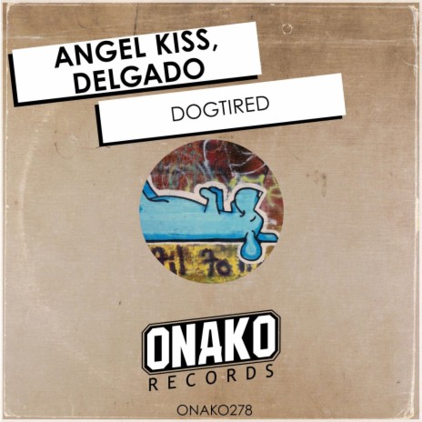 Dogtired (Radio Edit) ft. Delgado