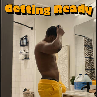 Getting Ready