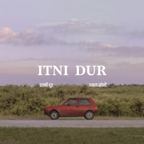 Itni Dur | Boomplay Music