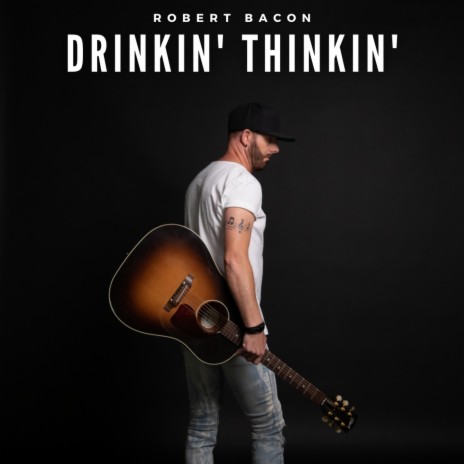 DRINKIN' THINKIN' | Boomplay Music