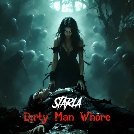 Dirty Man Whore | Boomplay Music