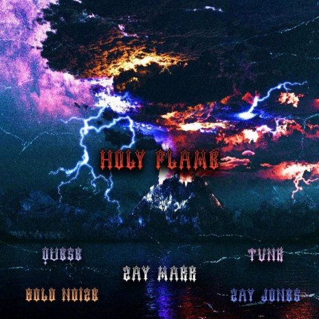 Holy Flame (feat. Zay Jones, Quese, Bold Noize & Tvnk)