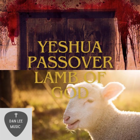 Yeshua Passover Lamb of God