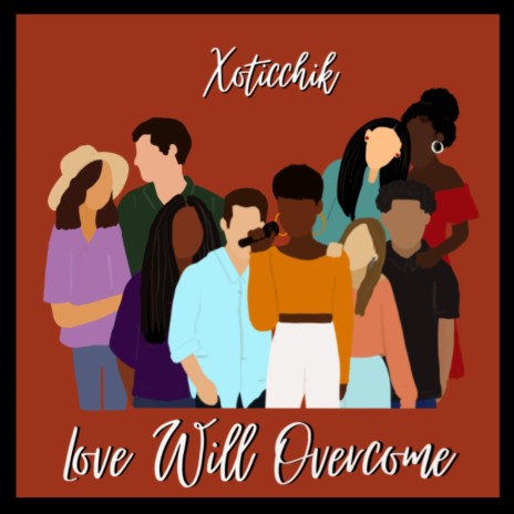 Love Will Overcome | Boomplay Music