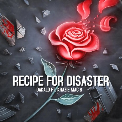 Recipe for disaster ft. Krazie Mac 6 | Boomplay Music