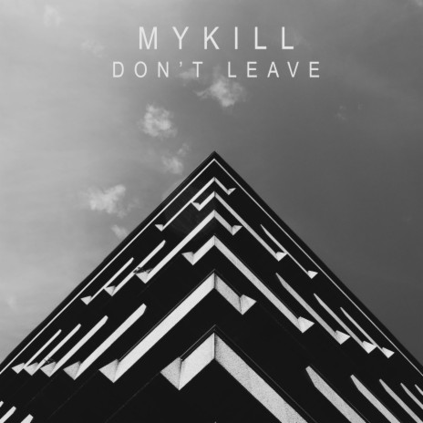 Don't Leave | Boomplay Music