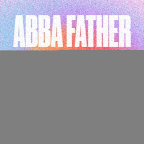 Abba Father | Boomplay Music