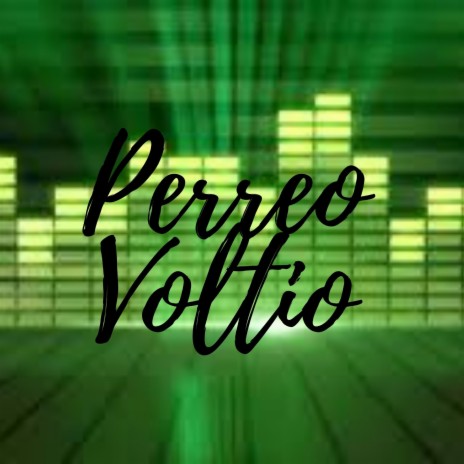 Perreo Voltio | Boomplay Music