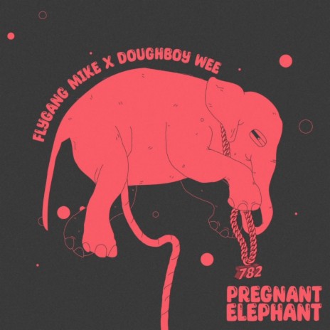 PREGNANT ELEPHANT ft. Doughboy Wee | Boomplay Music