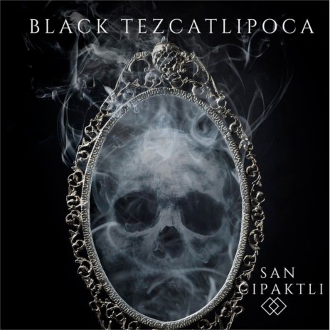 Black Tezcatlipoca | Boomplay Music