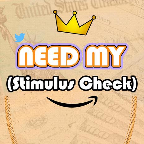 Need My (Stimulus Check) [feat. Lecold] | Boomplay Music